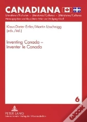 Inventing Canada - Inventer Le Canada