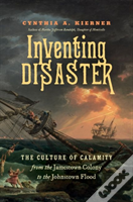 Inventing Disaster