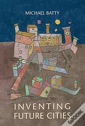 Inventing Future Cities