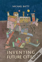 Inventing Future Cities