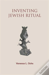 Inventing Jewish Ritual