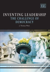 Inventing Leadership