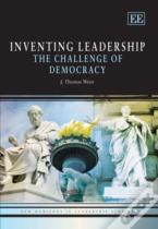 Inventing Leadership