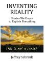 Inventing Reality: Stories We Create To - Preview