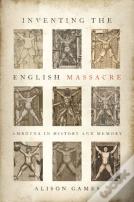 Inventing The English Massacre