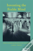Inventing The Feeble Mind