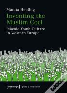 Inventing The Muslim Cool