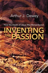 Inventing The Passion
