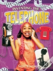 Inventing The Telephone