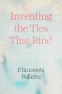 Inventing The Ties That Bind - Preview