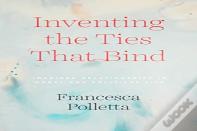 Inventing The Ties That Bind