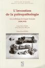 Invention De La Paléopathologie ; Une Anthologie De La Langue Française (1820-1930) - Preview