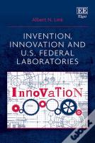 Invention, Innovation And U.S. Federal Laboratories
