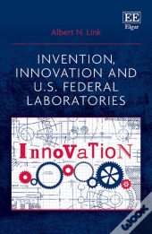 Invention, Innovation And U.S. Federal Laboratories