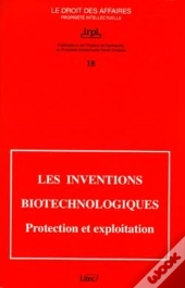 Inventions Biotechnologiques Protection Et Exploitation