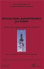 Inventions Europeennes Du Temps ; Temps Des Mythes, Temps De L'Histoire - Preview