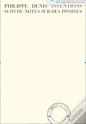 Inventions ; Notes Sur Des Pivoines