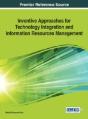 Inventive Approaches For Technology Integration And Information Resources Management - Preview