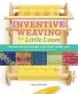 Inventive Weaving On A Little Loom - Preview