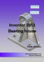 Inventor 2013 - Bearing House - Preview