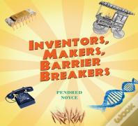 Inventors, Makers, Barrier Breakers