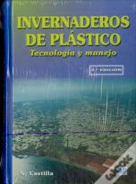Invernaderos De Plástico. Tecnología Y Manejo