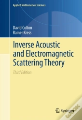 Inverse Acoustic And Electromagnetic Scattering Theory
