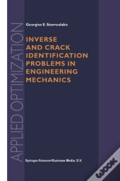 Inverse And Crack Identification Problems In Engineering Mechanics