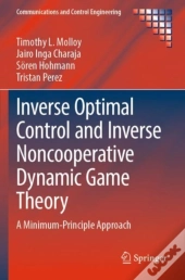 Inverse Optimal Control And Inverse Noncooperative Dynamic Game Theory