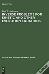 Inverse Problems For Kinetic And Other Evolution Equations