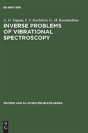 Inverse Problems Of Vibrational Spectroscopy - Preview