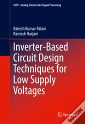 Inverter-Based Circuit Design Techniques For Low Supply Voltages