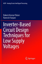 Inverter-Based Circuit Design Techniques For Low Supply Voltages - Preview