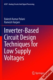 Inverter-Based Circuit Design Techniques For Low Supply Voltages