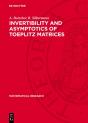 Invertibility And Asymptotics Of Toeplitz Matrices - Preview