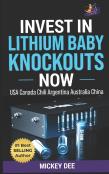 Invest In Lithium Baby Knockouts Now