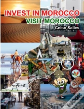 Invest In Morocco - Visit Morocco - Celso Salles