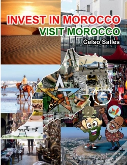 Capa do artigo Invest In Morocco - Visit Morocco - Celso Salles
