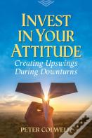 Invest In Your Attitude