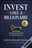 Invest Like A Billionaire