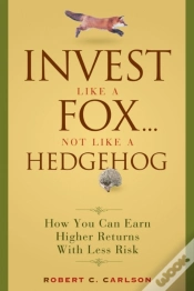 Capa do artigo Invest Like A Fox... Not Like A Hedgehog