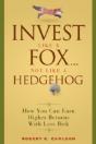 Invest Like A Fox... Not Like A Hedgehog - Preview