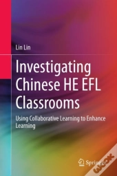 Investigating Chinese He Efl Classrooms