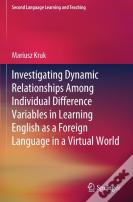 Investigating Dynamic Relationships Among Individual Difference Variables In Learning English As A Foreign Language In A Virtual World