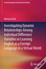 Capa do artigo Investigating Dynamic Relationships Among Individual Difference Variables In Learning English As A Foreign Language In A Virtual World