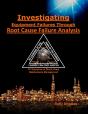 Investigating Equipment Failures Through Root Cause Failure Analysis - Preview