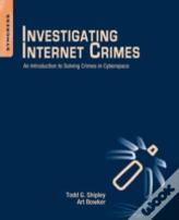 Investigating Internet Crimes