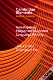 Investigating Plagiarism In Second Language Writing