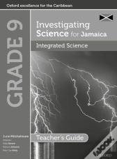 Investigating Science For Jamaica: Integrated Science Teacher Guide: Grade 9