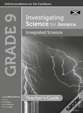 Investigating Science For Jamaica: Integrated Science Teacher Guide: Grade 9